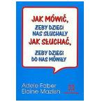 Ksiazka "Jak mowic, zeby dzieci nas sluchaly - jak sluchac..