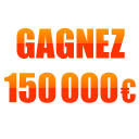 Gagnez 150 000 euros chaque jour