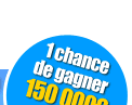 1 chance de gagner 150 000? au tirage quotidien