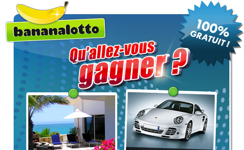 BananaLotoo - 100% gratuit ! - Qu'allez vous gagner ?