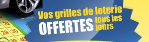 Vos grilles de loterie OFFERTES tous les jours