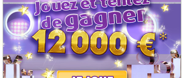 Jouez et tentez de gagner 12 000&euro;